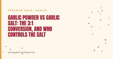 Garlic Powder vs Garlic Salt: The 3:1 Conversion, and Who Controls the Salt